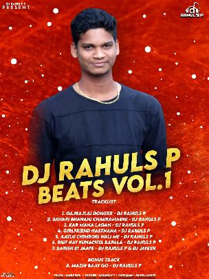 1. GAJBAJLAI DONGER DJ RAHULS P